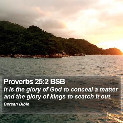 Proverbs 25:2 BSB Bible Verse Image