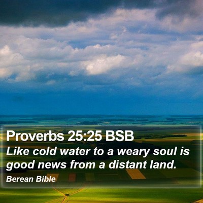 Proverbs 25:25 BSB Bible Verse Image
