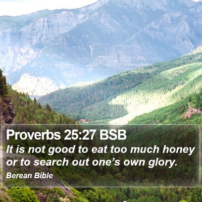 Proverbs 25:27 BSB Bible Verse Image