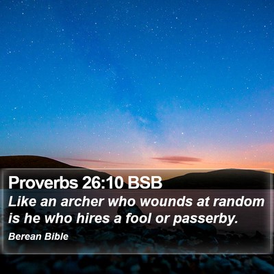 Proverbs 26:10 BSB Bible Verse Image