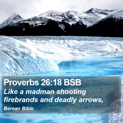 Proverbs 26:18 BSB Bible Verse Image