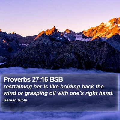 Proverbs 27:16 BSB Bible Verse Image