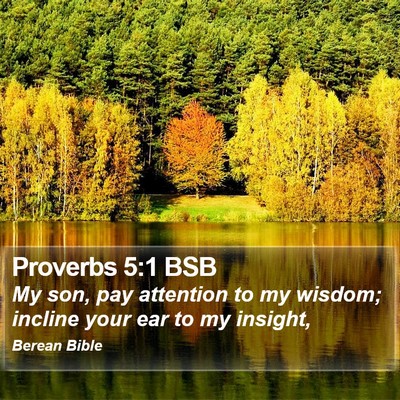 Proverbs 5:1 BSB Bible Verse Image