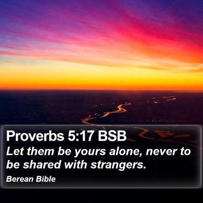 Proverbs 5:17 BSB Bible Verse Image