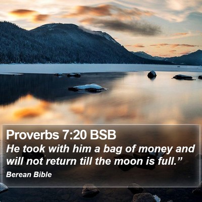 Proverbs 7:20 BSB Bible Verse Image
