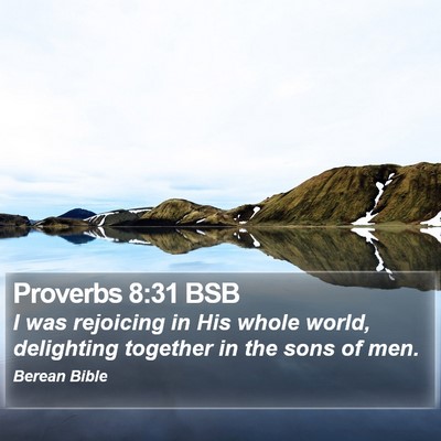 Proverbs 8:31 BSB Bible Verse Image