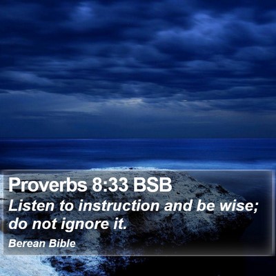Proverbs 8:33 BSB Bible Verse Image