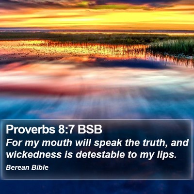 Proverbs 8:7 BSB Bible Verse Image