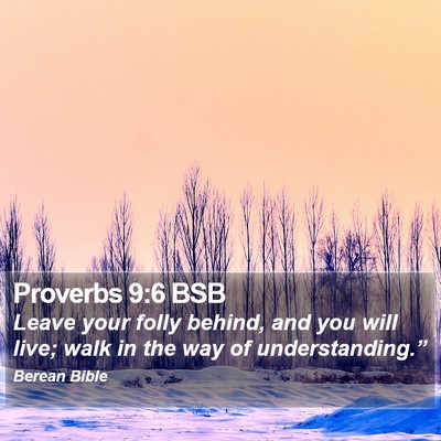 Proverbs 9:6 BSB Bible Verse Image