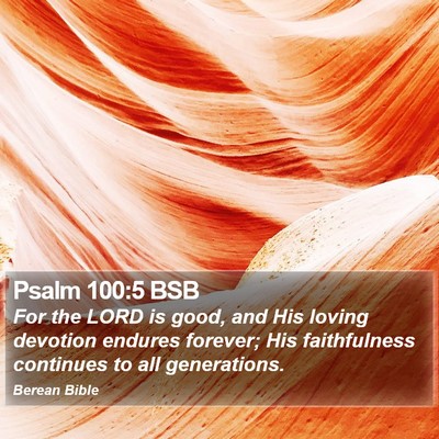 Psalm 100:5 BSB Bible Verse Image