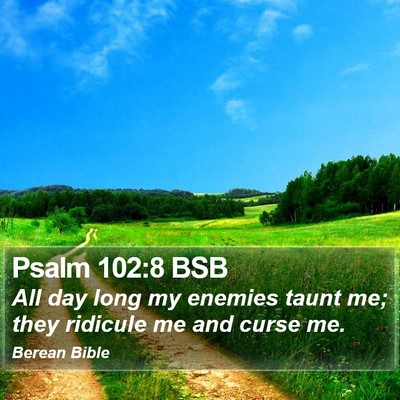 Psalm 102:8 BSB Bible Verse Image