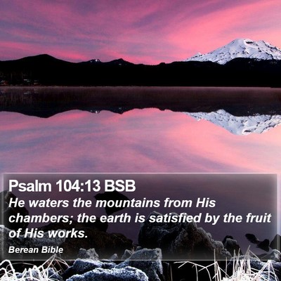 Psalm 104:13 BSB Bible Verse Image