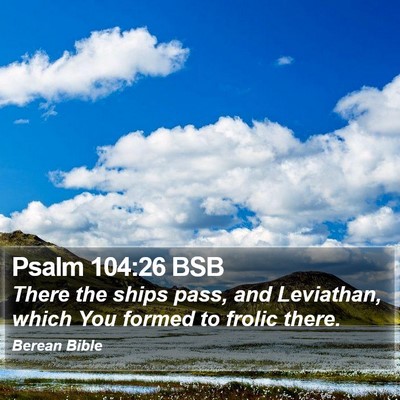 Psalm 104:26 BSB Bible Verse Image