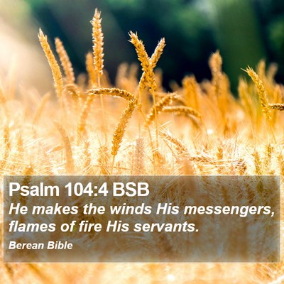 Psalm 104:4 BSB Bible Verse Image