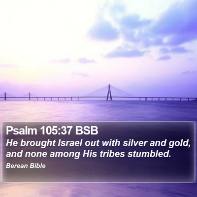 Psalm 105:37 BSB Bible Verse Image