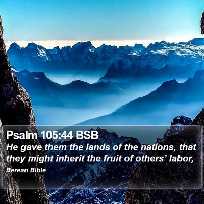 Psalm 105:44 BSB Bible Verse Image