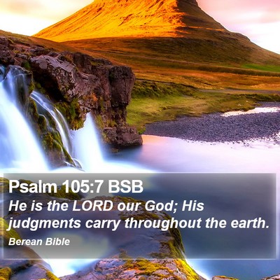 Psalm 105:7 BSB Bible Verse Image