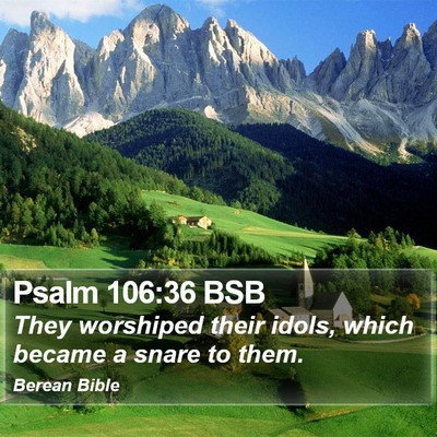 Psalm 106:36 BSB Bible Verse Image