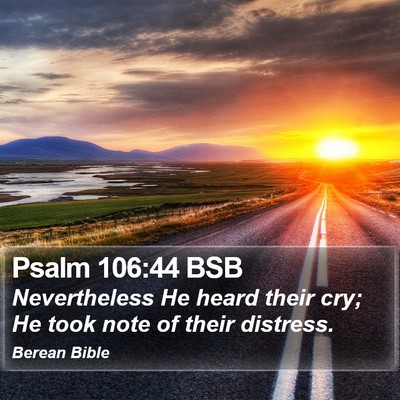 Psalm 106:44 BSB Bible Verse Image