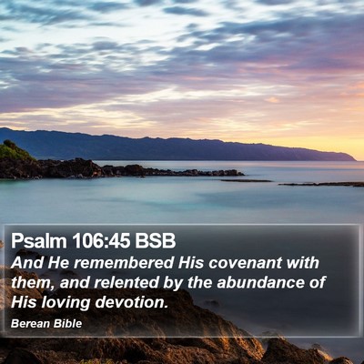 Psalm 106:45 BSB Bible Verse Image