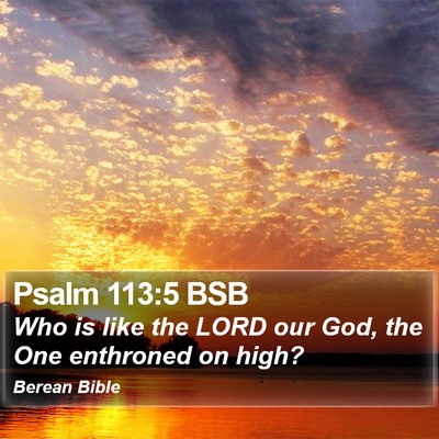 Psalm 113:5 BSB Bible Verse Image
