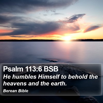 Psalm 113:6 BSB Bible Verse Image
