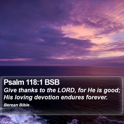 Psalm 118:1 BSB Bible Verse Image
