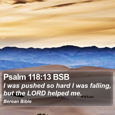 Psalm 118:13 BSB Bible Verse Image
