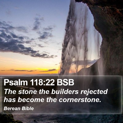 Psalm 118:22 BSB Bible Verse Image