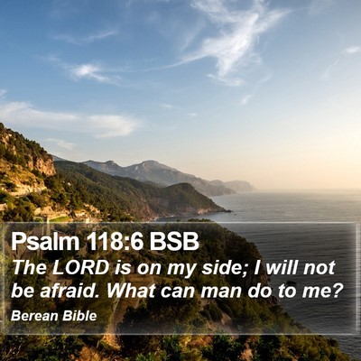 Psalm 118:6 BSB Bible Verse Image