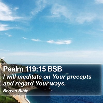 Psalm 119:15 BSB Bible Verse Image
