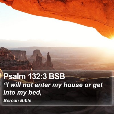 Psalm 132:3 BSB Bible Verse Image