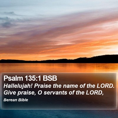 Psalm 135:1 BSB Bible Verse Image