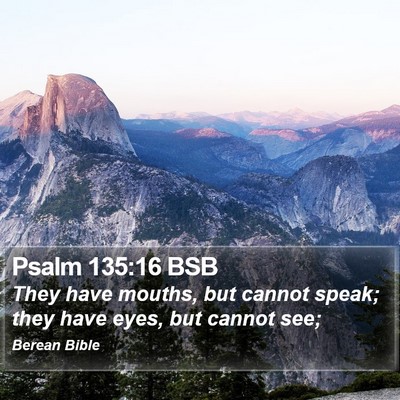Psalm 135:16 BSB Bible Verse Image