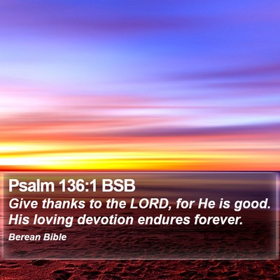 Psalm 136:1 BSB Bible Verse Image