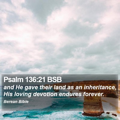 Psalm 136:21 BSB Bible Verse Image