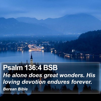 Psalm 136:4 BSB Bible Verse Image