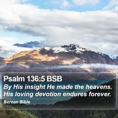 Psalm 136:5 BSB Bible Verse Image
