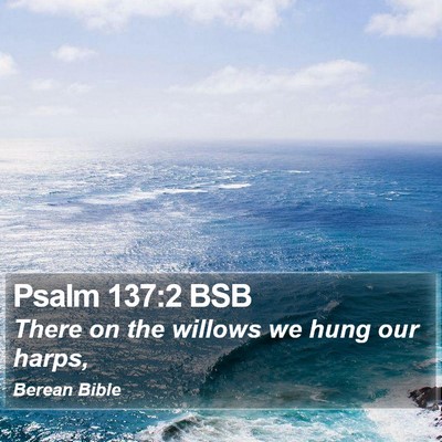 Psalm 137:2 BSB Bible Verse Image