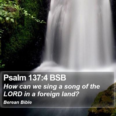 Psalm 137:4 BSB Bible Verse Image