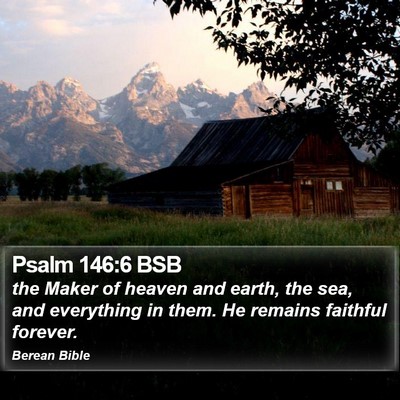Psalm 146:6 BSB Bible Verse Image