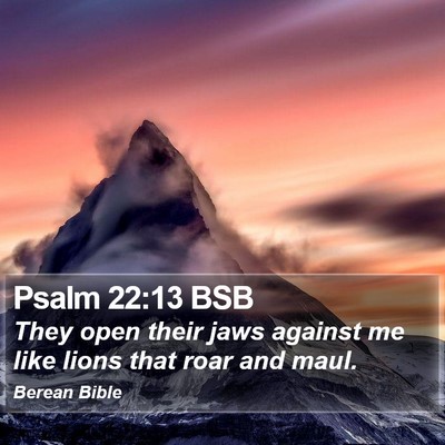 Psalm 22:13 BSB Bible Verse Image