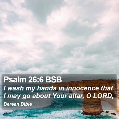 Psalm 26:6 BSB Bible Verse Image