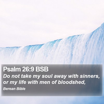 Psalm 26:9 BSB Bible Verse Image