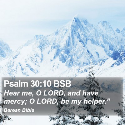 Psalm 30:10 BSB Bible Verse Image