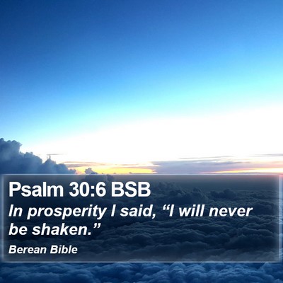 Psalm 30:6 BSB Bible Verse Image