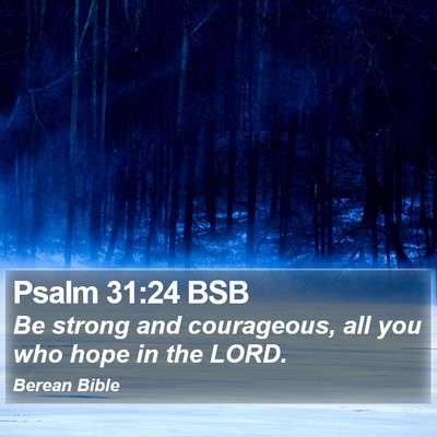 Psalm 31:24 BSB Bible Verse Image