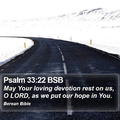 Psalm 33:22 BSB Bible Verse Image