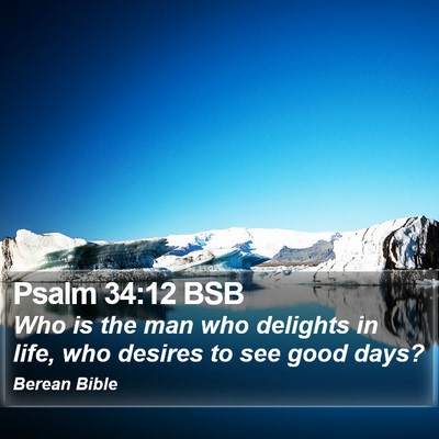 Psalm 34:12 BSB Bible Verse Image