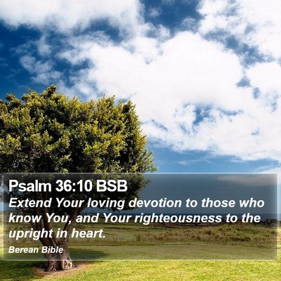 Psalm 36:10 BSB Bible Verse Image